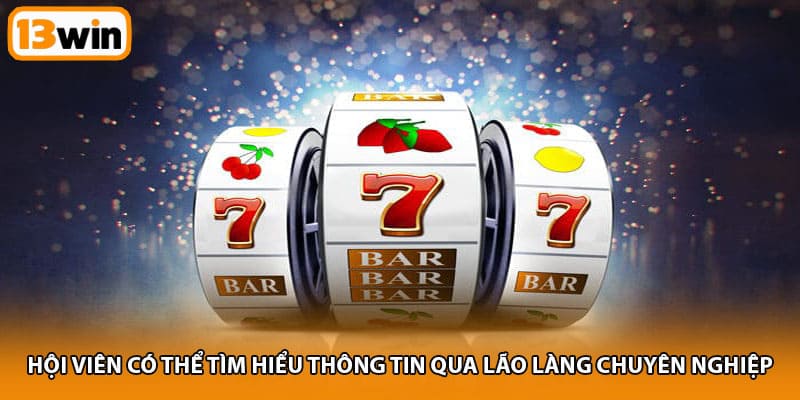 Hội viên có thể tìm hiểu thông tin qua lão làng chuyên nghiệp